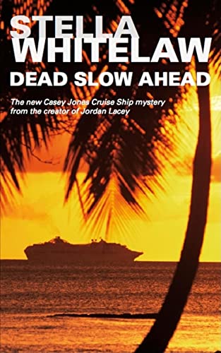 Stock image for Dead Slow Ahead (Casey Jones Cruise Ship Mystery) for sale by WorldofBooks