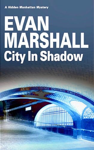 City in Shadow (Hidden Manhattan Mysteries) (9780727879721) by Marshall, Evan