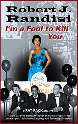 I'm A Fool to Kill You (A Rat Pack Mystery, 5) (9780727879745) by Randisi, Robert