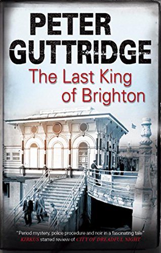Beispielbild fr The Last King of Brighton (Brighton Mystery) zum Verkauf von WorldofBooks