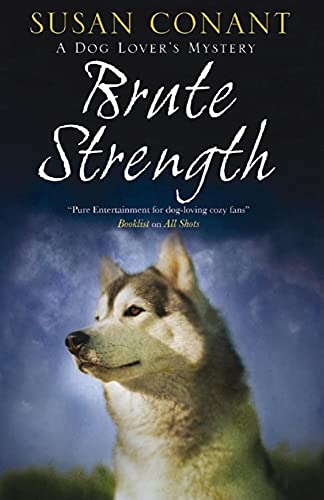 Stock image for Brute Strength (A Dog Lover's Mystery, 19) for sale by SecondSale