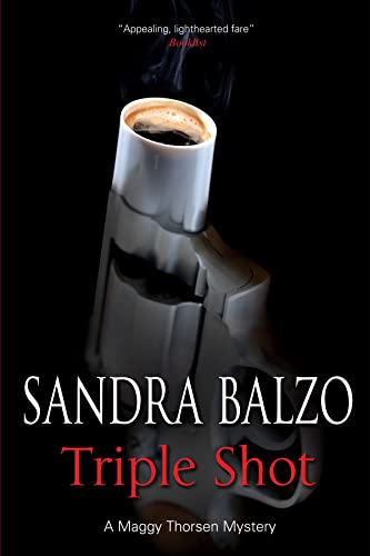 Stock image for TRIPLE SHOT: A Maggy Thorsen Mystery for sale by Ziebarth Books