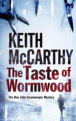 Stock image for The Taste of Wormwood (The New John Eisenmenger Forensic Mystery) for sale by RiLaoghaire