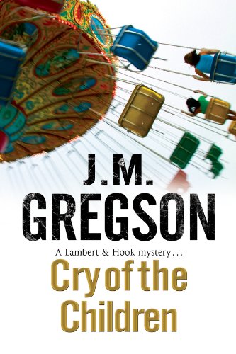 9780727882868: Cry of the Children: 26 (A Lambert and Hook Mystery)