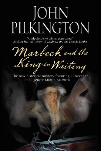 Beispielbild fr Marbeck and the King-in-Waiting: 2 (A Martin Marbeck Mystery) zum Verkauf von WorldofBooks