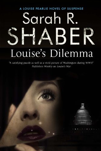 Imagen de archivo de Louise's Dilemma: A Louise Pearlie Novel of Suspense a la venta por James Lasseter, Jr