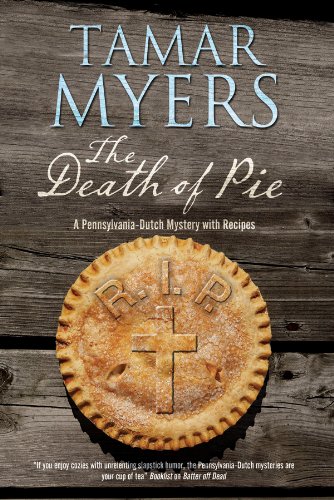 The Death of Pie: A Pennsylvania Dutch mystery