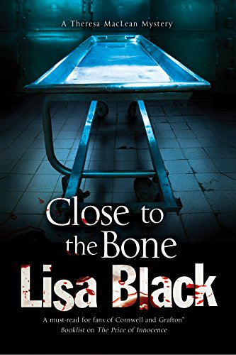 Beispielbild fr Close to the Bone (A Theresa MacLean Mystery, 7) zum Verkauf von Wonder Book