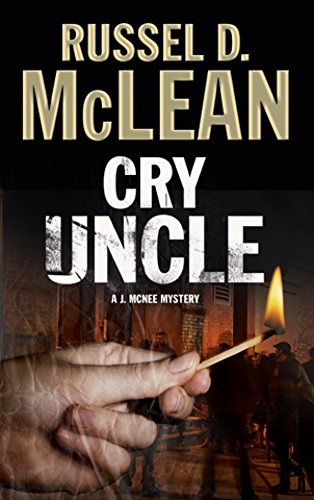 Imagen de archivo de Cry Uncle: A J. Mcnee Private Investigator Mystery Set in Scotland: 5 (A J. Mcnee Mystery) a la venta por WorldofBooks