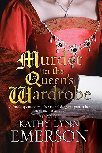 Beispielbild fr Murder in the Queen's Wardrobe: An Elizabethan Spy Thriller: 1 (A Mistress Jaffrey Mystery) zum Verkauf von WorldofBooks