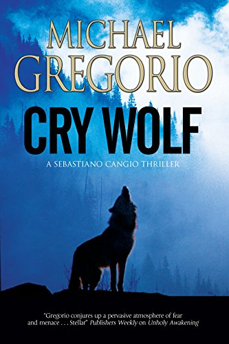 9780727884671: Cry Wolf (A Sebastiano Cangio Thriller, 1)
