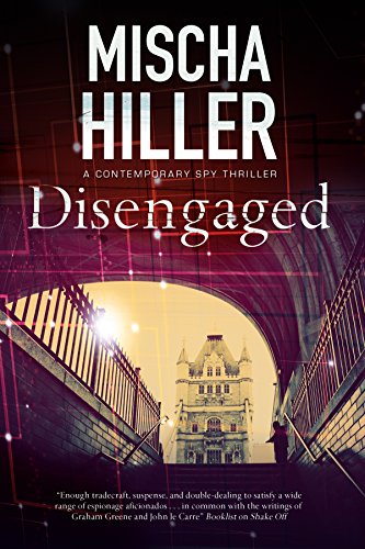 Stock image for Disengaged: An Espionage Thriller Set in London for sale by ThriftBooks-Dallas