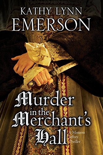 Stock image for Murder in the Merchant's Hall (A Mistress Jaffrey Mystery, 2) for sale by Wonder Book