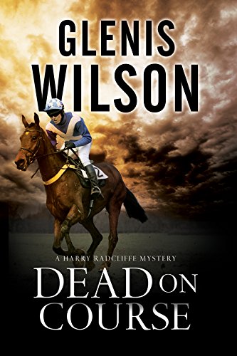 9780727885449: Dead on Course: A Contemporary Horse Racing Mystery: 2 (A Harry Radcliffe mystery)