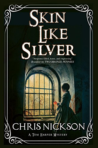 Stock image for Skin Like Silver: A Victorian police procedural (A Tom Harper Mystery) for sale by Bahamut Media