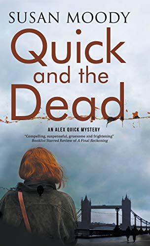 9780727885883: Quick and the Dead: A contemporary British mystery (An Alex Quick Mystery)