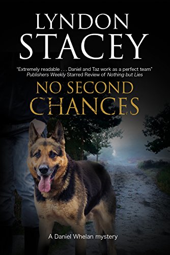 Beispielbild fr No Second Chances: A British Police Dog-Handler Mystery: 4 (A Daniel Whelan Mystery) zum Verkauf von WorldofBooks