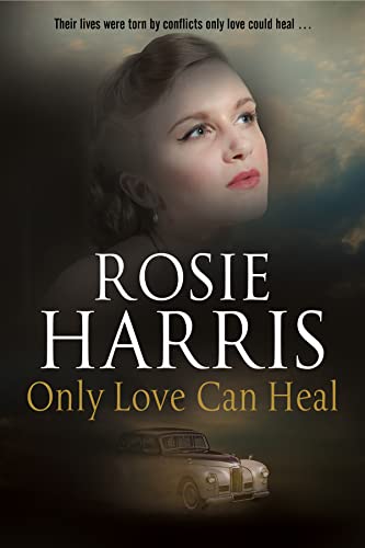 Imagen de archivo de Only Love Can Heal: A Post War Romance a la venta por WorldofBooks