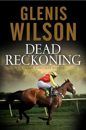 9780727887085: Dead Reckoning: A Contemporary Horse Racing Mystery: 3 (A Harry Radcliffe mystery)
