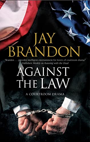 Beispielbild fr Against the Law: A Courtroom Drama (An Edward Hall Case) zum Verkauf von WorldofBooks