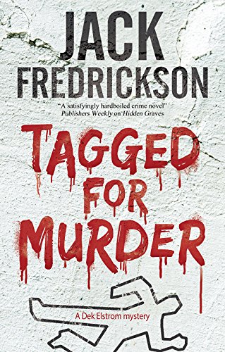 Beispielbild fr Tagged for Murder: A PI mystery set in Chicago (A Dek Elstrom Mystery Book 7) (A Dek Elstrom Mystery, 7) zum Verkauf von Orion Tech