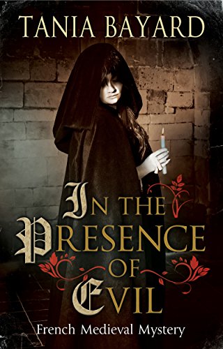 Stock image for In the Presence of Evil (A Christine de Pizan Mystery, 1) for sale by More Than Words
