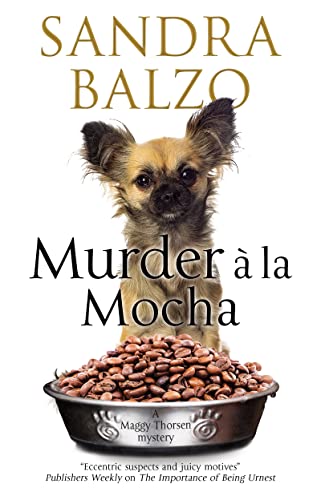 Beispielbild fr Murder a la Mocha (A Maggy Thorsen Mystery, 11) zum Verkauf von St Vincent de Paul of Lane County