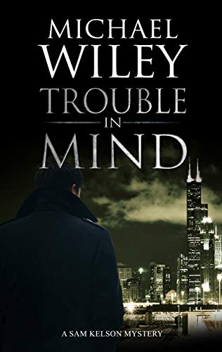 Beispielbild fr Trouble in Mind (A Sam Kelson mystery, 1) zum Verkauf von Wonder Book