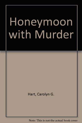 Honeymoon with Murder (9780727890139) by Carolyn G. Hart