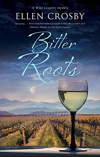 Beispielbild fr Bitter Roots (A Wine Country mystery, 12) zum Verkauf von BooksRun