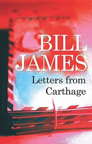 Letters from Carthage (9780727891921) by James, Bill