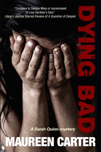 Beispielbild fr Dying Bad: 3 (Sarah Quinn Mystery) zum Verkauf von WorldofBooks