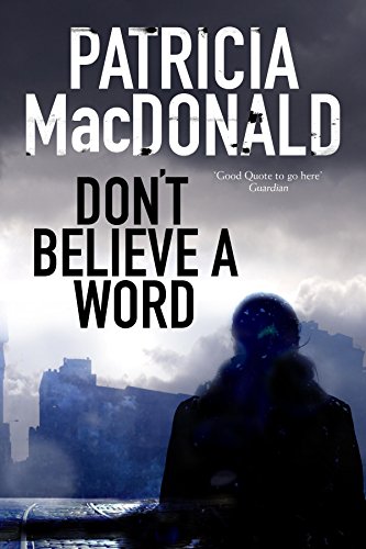 9780727894908: Don't Believe a Word: A novel of psychological suspense