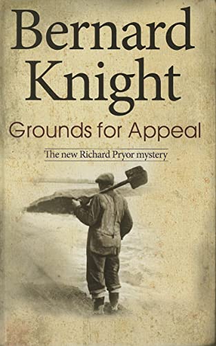 Grounds for Appeal (A Richard Pryor Mystery, 3) (9780727896315) by Knight, Bernard