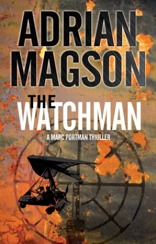 Stock image for The Watchman: 1 (A Marc Portman Thriller) for sale by Goldstone Books