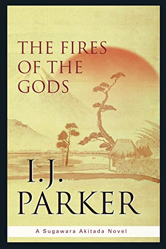 Stock image for The Fires of the Gods (A Sugawara Akitada Mystery) for sale by WorldofBooks