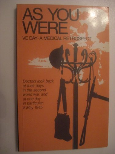 Stock image for As You Were: V. E. Day - A Medical Retrospect for sale by Bahamut Media