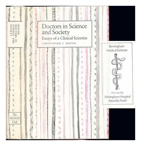 Imagen de archivo de Doctors in Science and Society ; Essays of a Clinical Scientist a la venta por Westwood Books