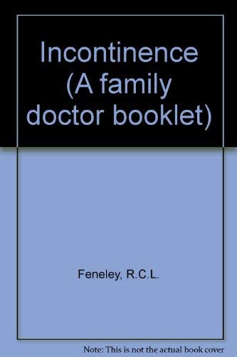 Beispielbild fr Incontinence (A family doctor booklet) zum Verkauf von Goldstone Books