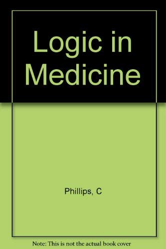 Imagen de archivo de Logic in Medicine. a la venta por Tiber Books