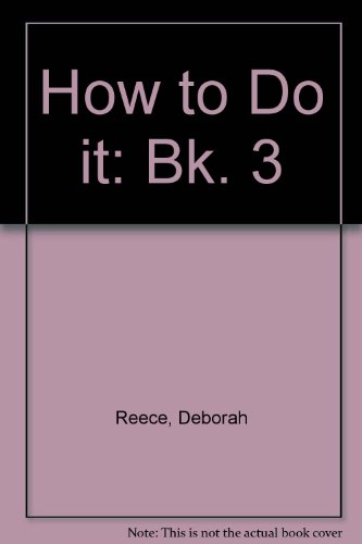 Beispielbild fr How to Do It 3 O/p zum Verkauf von PsychoBabel & Skoob Books