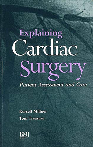 9780727908537: Explaining Cardiac Surgery: Patient Assessment and Care