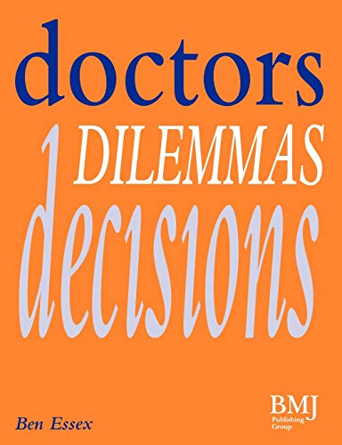 Stock image for Doctors, Dilemmas, Decisions for sale by AwesomeBooks