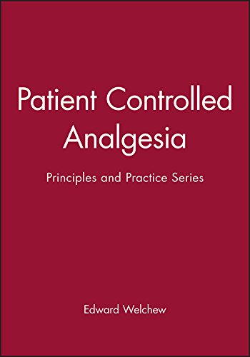 9780727908605: Patient Controlled Analgesia: Principles and Practice Series
