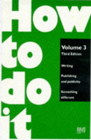 Beispielbild fr Writing, Publishing and Publicity: Something Different (How to Do It) (v. 3) zum Verkauf von Wonder Book