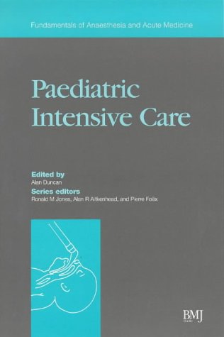 Imagen de archivo de Paediatric Intensive Care (Fundamentals of Anaesthesia and Acute Medicine) a la venta por Anybook.com