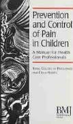 9780727911780: Prevention and Control of Pain in Children: A Manual for Health Care Professionals