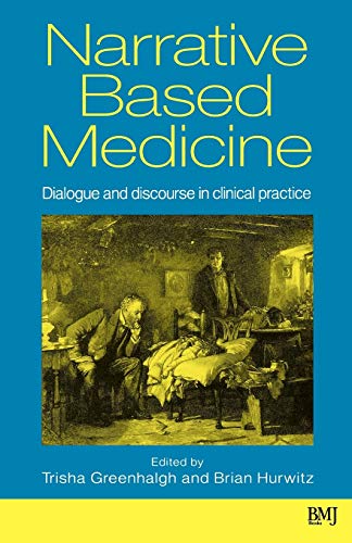 9780727912237: Narrative Based Medicine: Dialogue and Discourse in Clinical Practice
