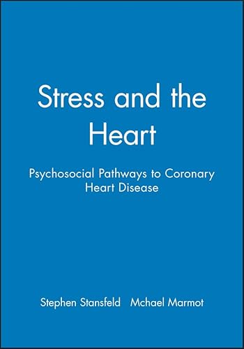 9780727912770: Stress and the Heart: Psychosocial Pathways to Coronary Heart Disease