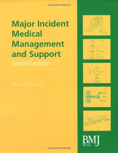 Imagen de archivo de Major Incident Medical Management and Support: The Practical Approach at the Scene (MIMMS) a la venta por WorldofBooks